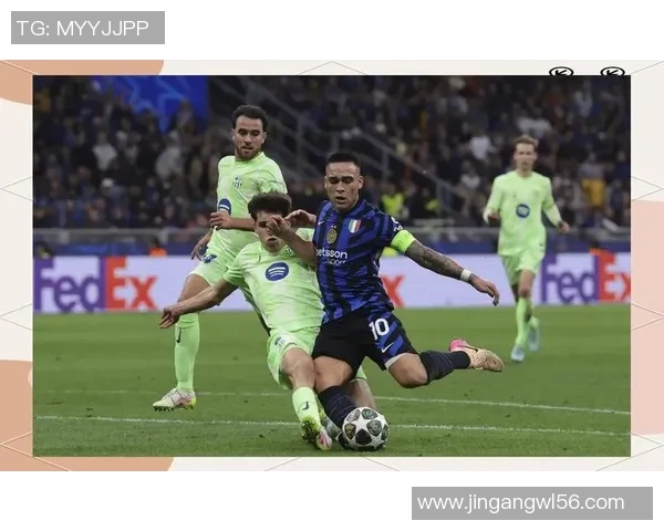 国米逆转巴萨足总杯经典战役回顾十大精彩进球瞬间